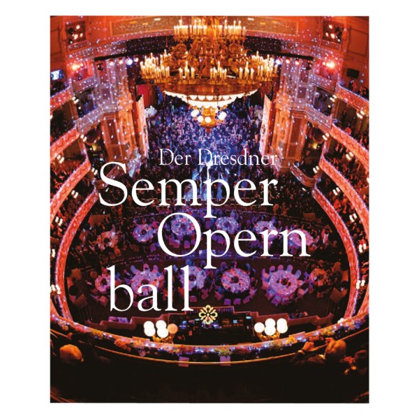Der Dresdner SemperOpernball